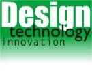 DESIGN - TECHNOLOGY- INNOVATION